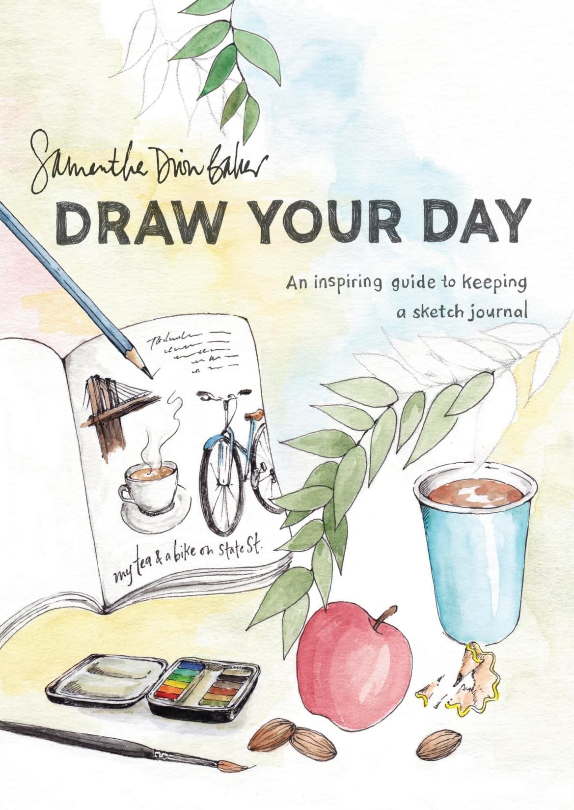 کتاب Draw Your Day : An Inspiring Guide to Keeping a Sketch Journal (روز خود را طراحی کنید: راهنمای الهام‌بخش برای دفترچه اسکیس) نسخه انگلیسی PDF | Samantha Dion Baker (سامانتا دیون بیکر)