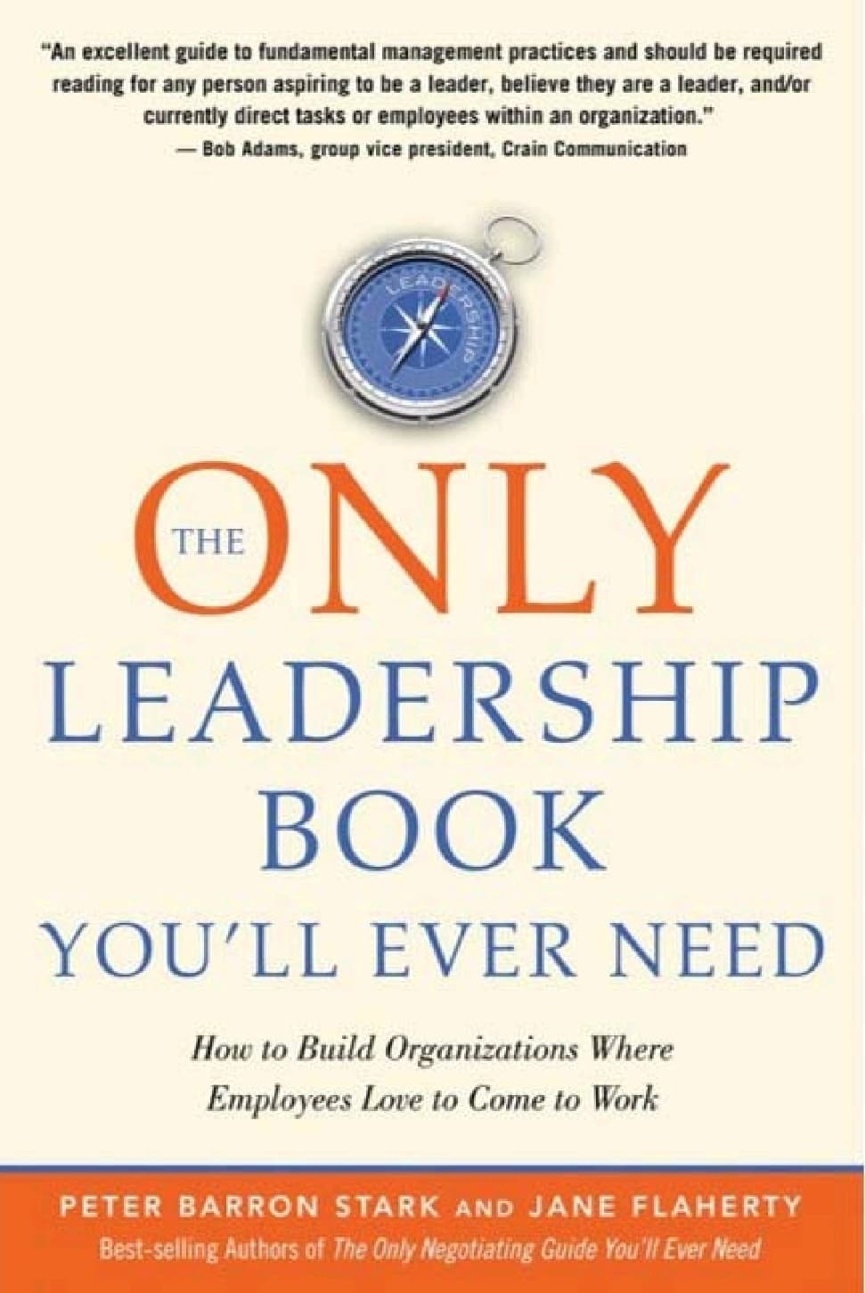 کتاب The Only Leadership Book You’ll Ever Need (تنها کتاب رهبری که به آن نیاز خواهید داشت) اثر پیتر بارون استارک و جین فلَرتی | نسخه PDF انگلیسی