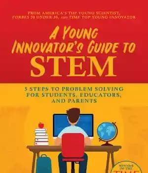 دانلود کتاب A Young Innovator’s Guide to STEM: 5 Steps To Problem Solving For Students, Educators, and Parents – راهنمای…