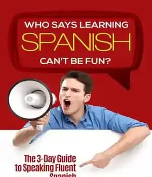دانلود کتاب Who Says Learning Spanish Can’t Be Fun: The 3 Day Guide to Speaking Fluent Spanish – چه کسی…