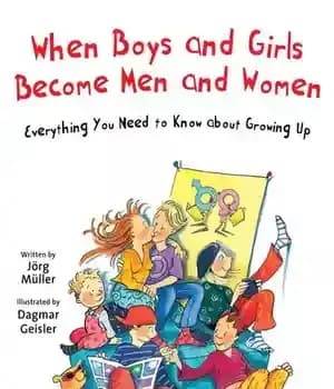 دانلود کتاب When Boys and Girls Become Men and Women: Everything You Need to Know about Growing Up – وقتی…