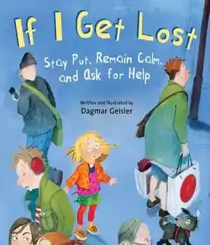 دانلود کتاب If I Get Lost: Stay Put, Remain Calm, and Ask for Help – اگر گم شوم: در جای…