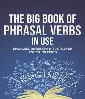دانلود کتاب The Big Book of Phrasal Verbs in Use: Dialogues, Definitions & Practice for ESL/EFL Students – کتاب بزرگ…