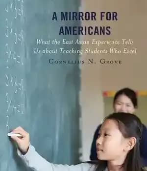 دانلود کتاب A Mirror for Americans: What the East Asian Experience Tells Us about Teaching Students Who Excel – آینه…