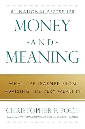 و دانلود نسخه کامل کتاب زبان اصلی Money and Meaning: What I’ve Learned from Advising the Very Wealthy | دانلود کتاب خارجی