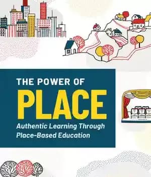 دانلود کتاب The Power of Place: Authentic Learning Through Place-Based Education – قدرت مکان: یادگیری معتبر از طریق آموزش مبتنی…