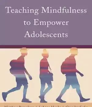 دانلود کتاب Teaching Mindfulness to Empower Adolescents – آموزش ذهن آگاهی برای توانمندسازی نوجوانان