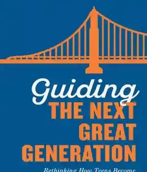 دانلود کتاب Guiding the Next Great Generation: Rethinking How Teens Become Confident and Capable Adults – هدایت نسل بزرگ بعدی:…
