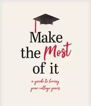دانلود کتاب Make the Most of It: A Guide to Loving Your College Years – از آن نهایت استفاده را…