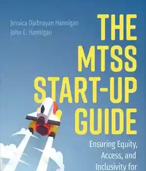 دانلود کتاب The MTSS Start-Up Guide: Ensuring Equity, Access, and Inclusivity for ALL Students – راهنمای راه اندازی MTSS: تضمین…