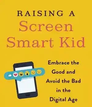 دانلود کتاب Raising a Screen-Smart Kid: Embrace the Good and Avoid the Bad in the Digital Age – بزرگ کردن…