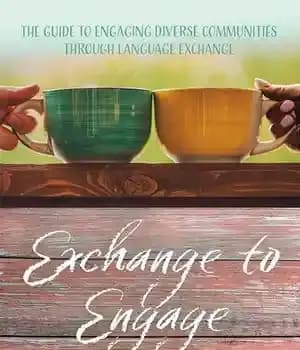 دانلود کتاب Exchange to Engage: The guide to engaging diverse communities through language exchange – Exchange to Engage: راهنمای تعامل…