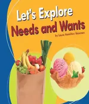 دانلود کتاب Let’s Explore Needs and Wants – بیایید نیازها و خواسته ها را بررسی کنیم
