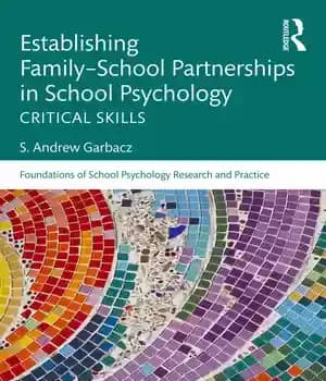 دانلود کتاب Establishing Family-School Partnerships in School Psychology: Critical Skills – ایجاد مشارکت خانواده و مدرسه در روانشناسی مدرسه: مهارت…