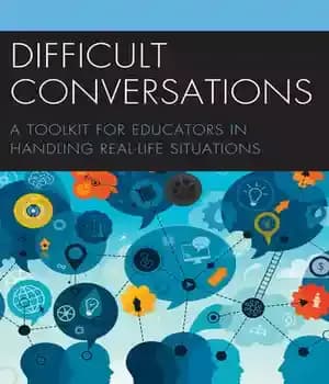 دانلود کتاب Difficult Conversations: A Toolkit for Educators in Handling Real-Life Situations – مکالمات دشوار: ابزاری برای مربیان در مدیریت…