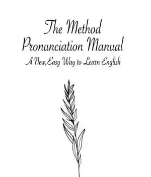 دانلود کتاب The Method: Pronunciation Manual for Spanish Speakers–A New, Easy Way to Learn English – روش: راهنمای تلفظ برای…