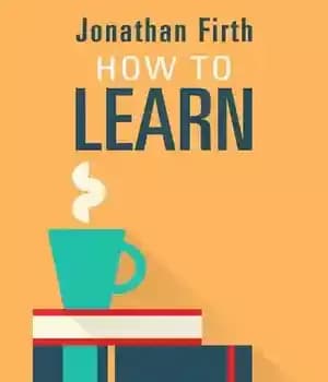 دانلود کتاب How to Learn: How to Learn: Effective study and revision methods for any course – How to Learn:…