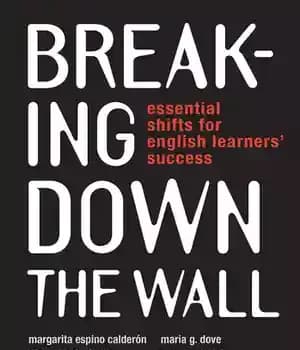 دانلود کتاب Breaking Down the Wall: Essential Shifts for English Learners’ Success – شکستن دیوار: تغییرات اساسی برای موفقیت زبان…