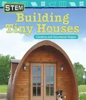 دانلود کتاب Stem: Building Tiny Houses: Compose and Decompose Shapes – ساقه: ساختن خانه های کوچک: تشکیل و تجزیه اشکال