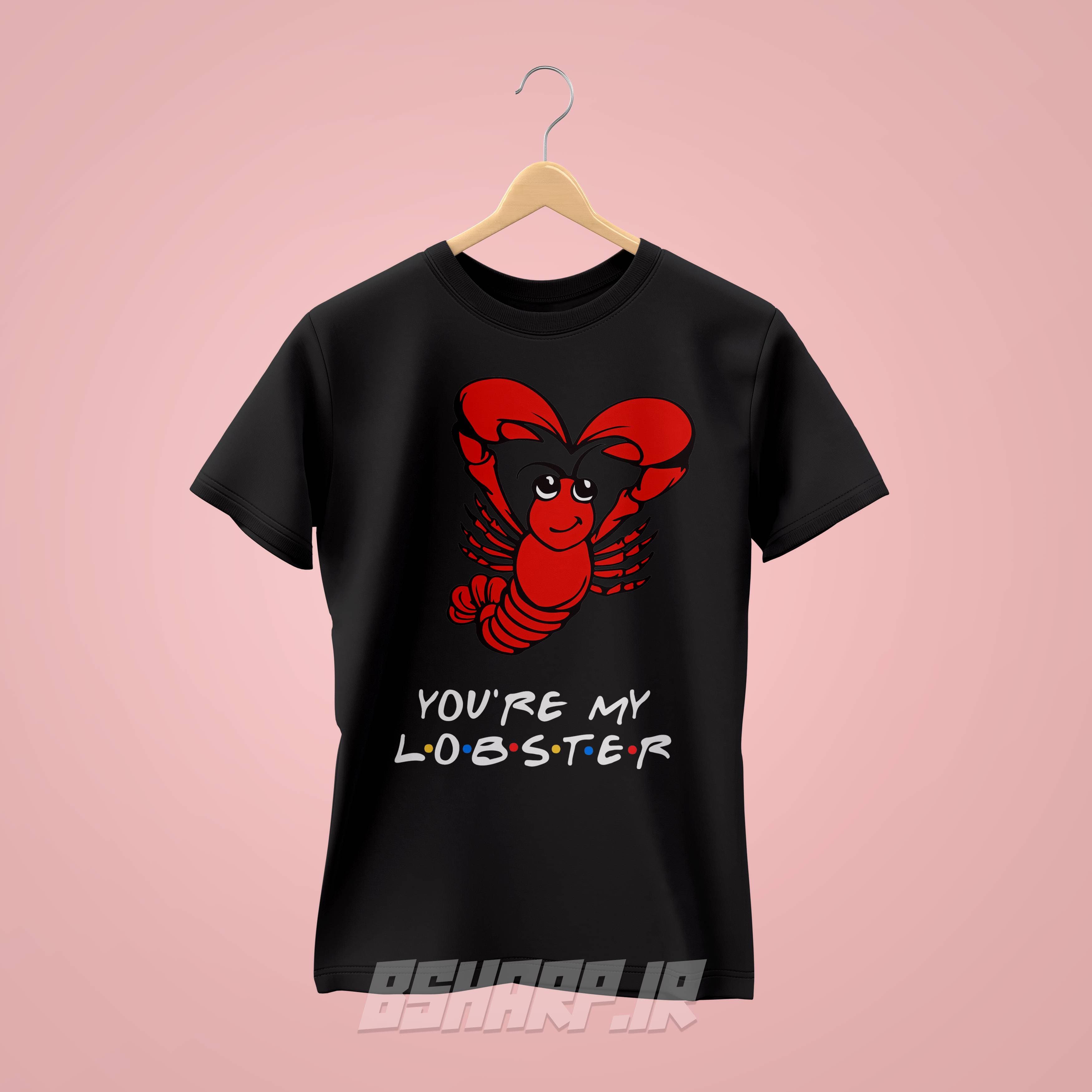 تیشرت Friends طرح You’re My Lobster