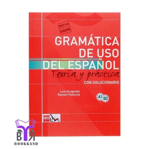 کتاب Gramatica de uso del espanol: Teoría y práctica A1-B2
