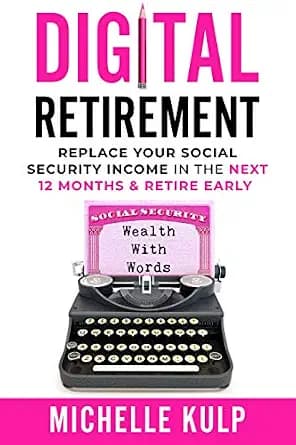 و دانلود نسخه کامل کتاب زبان اصلی Digital Retirement: Replace Your Social Security Income In The Next 12 Months & Retire Early (Wealth With Words) | دانلود کتاب خارجی