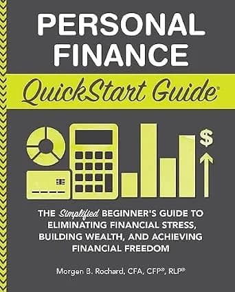 و دانلود نسخه کامل کتاب زبان اصلی Personal Finance QuickStart Guide: The Simplified Beginner’s Guide to Eliminating Financial Stress, Building Wealth, and Achieving Financial Freedom (QuickStart