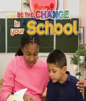 دانلود کتاب Be the Change in Your School – تغییر در مدرسه خود باشید