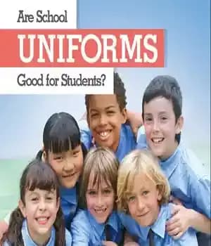 دانلود کتاب Are School Uniforms Good for Students? – آیا لباس فرم مدرسه برای دانش آموزان خوب است؟