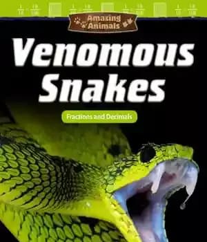 دانلود کتاب Amazing Animals: Venomous Snakes: Fractions and Decimals – حیوانات شگفت انگیز: مارهای سمی: کسری و اعشاری