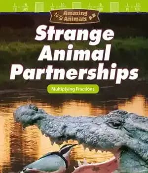دانلود کتاب Amazing Animals: Strange Animal Partnerships: Multiplying Fractions – حیوانات شگفت انگیز: شراکت حیوانات عجیب: ضرب کسرها