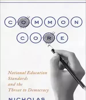 دانلود کتاب Common Core: National Education Standards and the Threat to Democracy – هسته مشترک: استانداردهای آموزش ملی و تهدید…