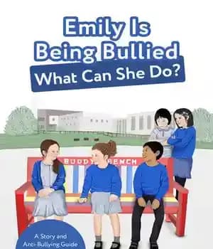 دانلود کتاب Emily Is Being Bullied, What Can She Do?: A Story and Anti-Bullying Guide for Children and Adults to…