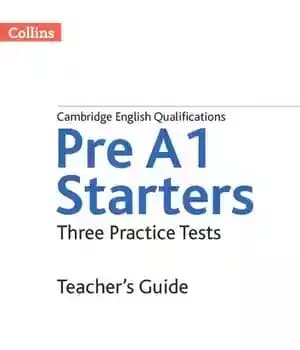 دانلود کتاب Cambridge English Qualifications Practice Tests for Pre A1 Starters teacher’s guide – راهنمای معلم صلاحیت‌های انگلیسی کمبریج