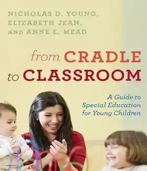 دانلود کتاب From Cradle to Classroom: A Guide to Special Education for Young Children – از گهواره تا کلاس درس:…