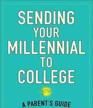 دانلود کتاب Sending Your Millennial to College: A Parent’s Guide to Supporting College Success – ارسال هزاره خود به کالج:…