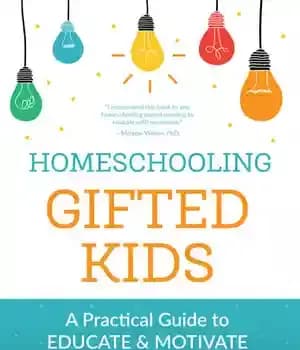 دانلود کتاب Homeschooling Gifted Kids: A Practical Guide to Educate and Motivate Advanced Learners – آموزش در خانه کودکان با…