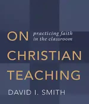 دانلود کتاب On Christian Teaching: Practicing Faith in the Classroom – در مورد آموزش مسیحی: تمرین ایمان در کلاس درس