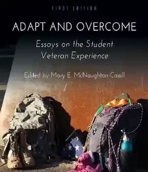 دانلود کتاب Adapt and Overcome: Essays on the Student Veteran Experience – انطباق و غلبه بر: مقالاتی در مورد تجربه…