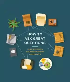 دانلود کتاب How to Ask Great Questions: Guide Discussion, Build Relationships, Deepen Faith – چگونه سوالات بزرگ بپرسیم: بحث راهنمایی،…