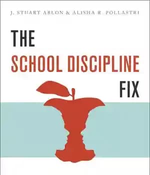 دانلود کتاب The School Discipline Fix: Changing Behavior Using the Collaborative Problem Solving Approach – رفع انضباط مدرسه: تغییر رفتار…