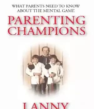 دانلود کتاب Parenting Champions – What Every Parent Should Know About the Mental Game – قهرمانان والدین – آنچه که…