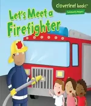 دانلود کتاب Let’s Meet a Firefighter – بیایید با یک آتش نشان ملاقات کنیم