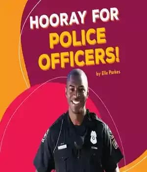 دانلود کتاب Hooray for Police Officers! – هورا برای افسران پلیس!