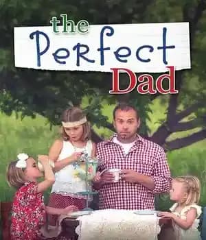 دانلود کتاب The Perfect Dad: A Totally Achievable Guide to Not Messing Up Your Kids – پدر کامل: راهنمای کاملا…