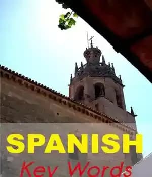 دانلود کتاب Spanish Key Words: The Basic 2000 Word Vocabulary Arranged by Frequency. Learn Spanish Quickly and Easily. – کلمات…