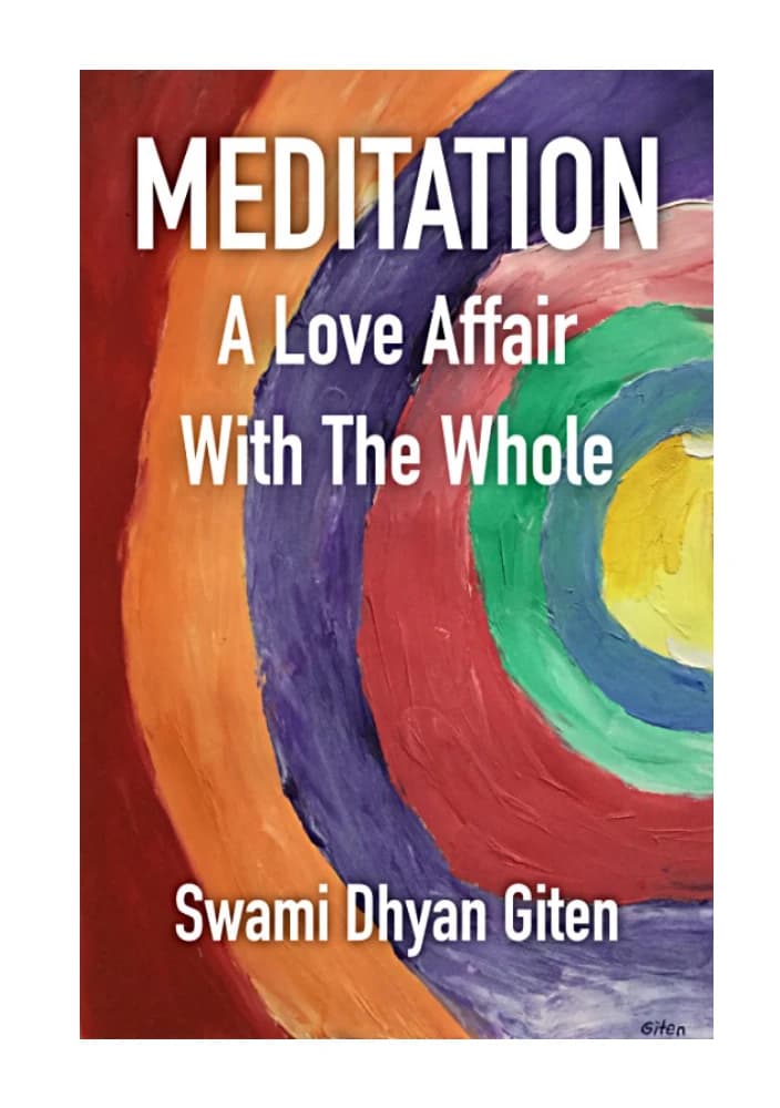 کتاب مدیتیشن: یک رابطه عاشقانه با کل (Meditation: A Love Affair with the Whole) نسخه انگلیسی PDF | سوامی دایان گیتن