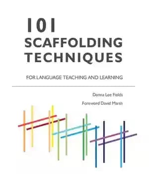 دانلود کتاب 101 Scaffolding Techniques for Language Teaching and Learning. – 101 تکنیک داربست برای آموزش و یادگیری زبان.
