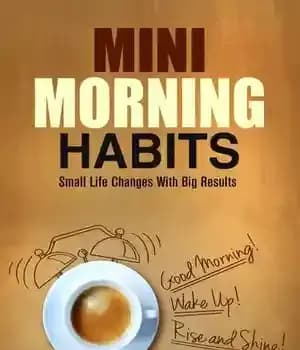دانلود کتاب Mini Morning Habits: Small Life Changes With Big Results – عادت های کوچک صبح: زندگی کوچک با نتایج…