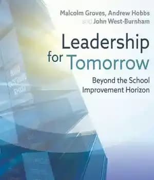 دانلود کتاب Leadership for Tomorrow: Beyond the school improvement horizon – رهبری برای فردا: فراتر از افق بهبود مدرسه